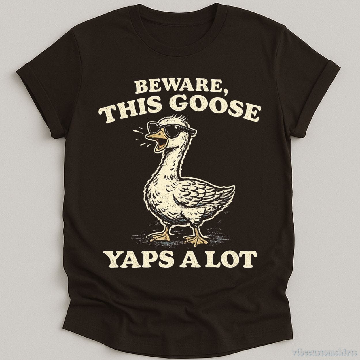 T-Shirt Dark Chocolate / S Beware This Goose Yaps A Lot Meme Shirt