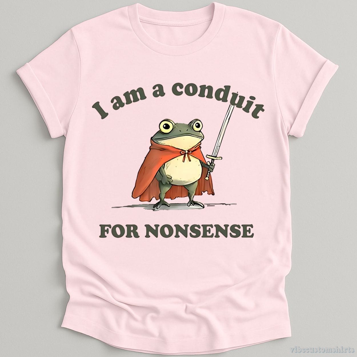 T-Shirt Light Pink / S I Am A Conduit For Nonsense Frog Shirt