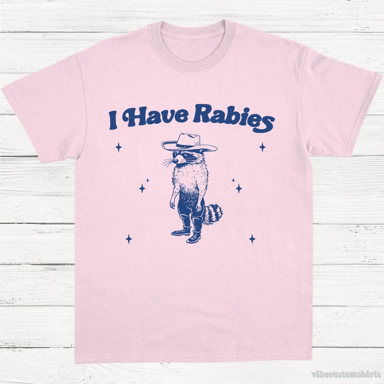 T-Shirt Light Pink / S I Have Rabies Dark Humor Shirt