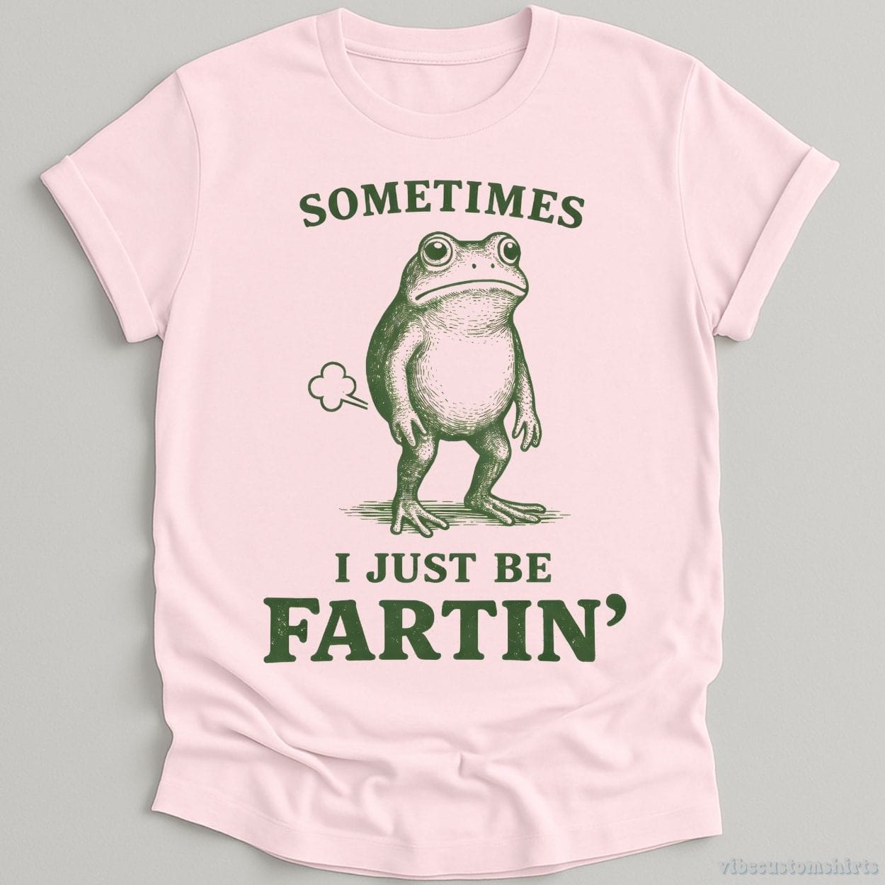 T-Shirt Light Pink / S Sometimes I Just Be Fartin Funny Frog Shirt