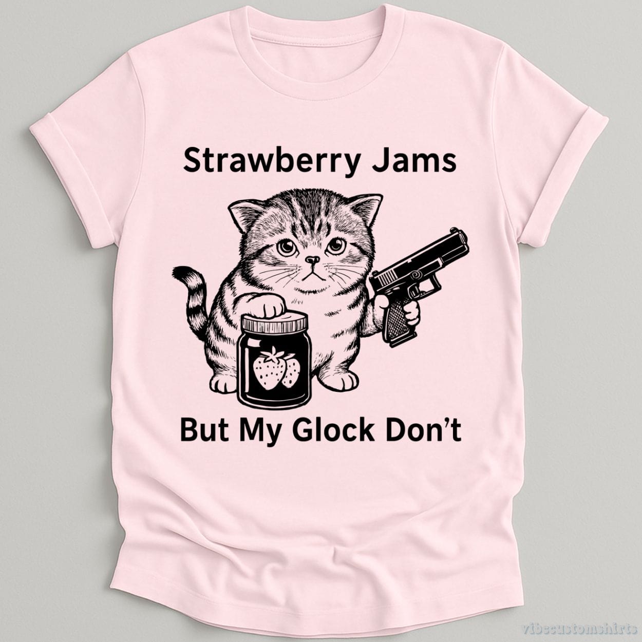 T-Shirt Light Pink / S Strawberry Jams But My Glock Don't Funny Cat T-Shirt
