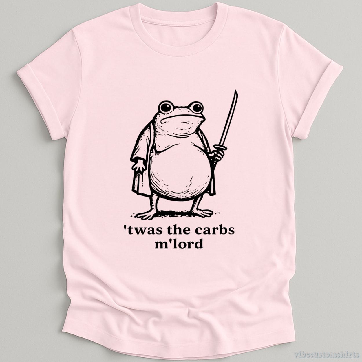 T-Shirt Light Pink / S ’T was the Carbs M’Lord Hungry Frog Shirt