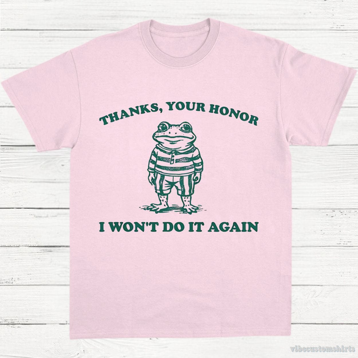 T-Shirt Light Pink / S Thanks Your Honor I Won't Do it Again Inmate Frog Shirt