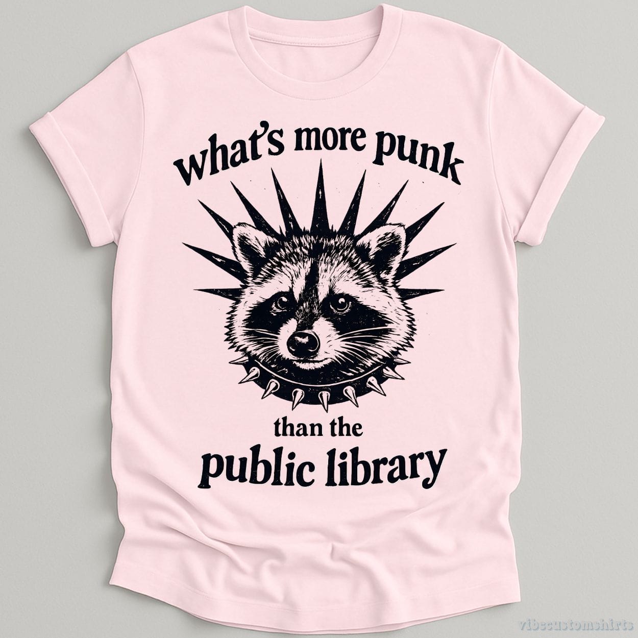 T-Shirt Light Pink / S What's More Punk Than The Public Library Feral Raccoon Shirt