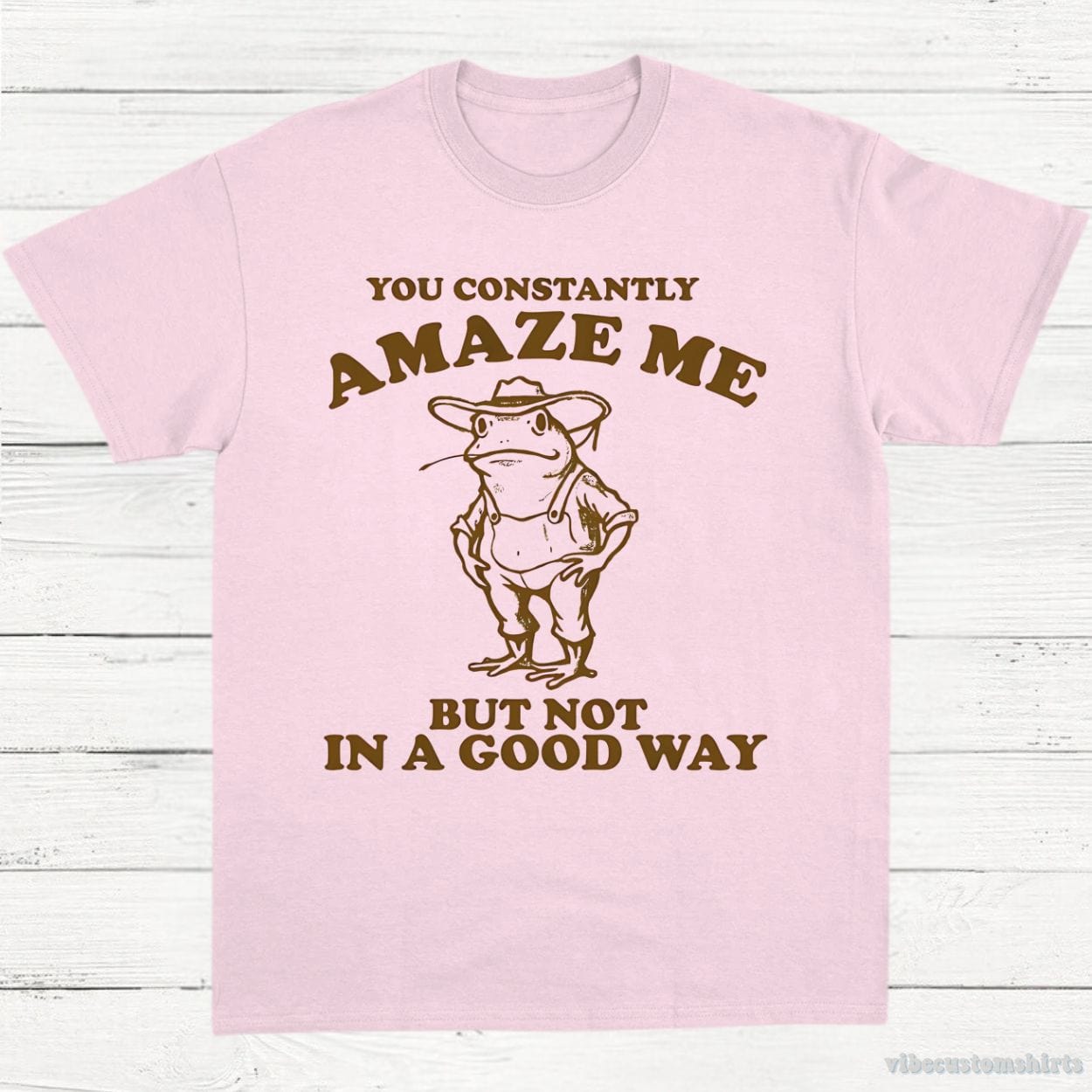 T-Shirt Light Pink / S You Constantly Amaze Me But Not In A Good Way Vintage Frog Shirt