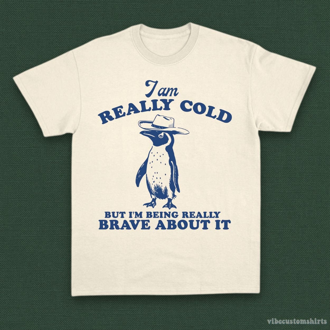 I'm Really Cold But I'm Being Really Brave About It Cowboy Penguin