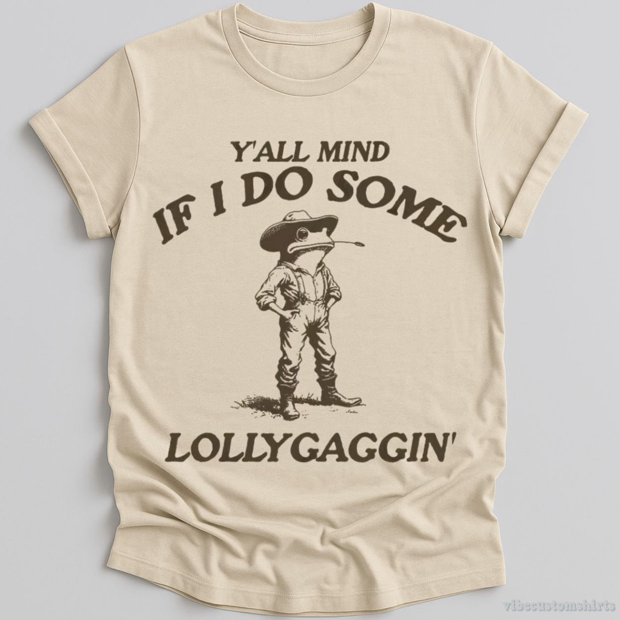 T-Shirt Natural / S Y'all Mind If I Do Some Lollygagging Vintage Shirt
