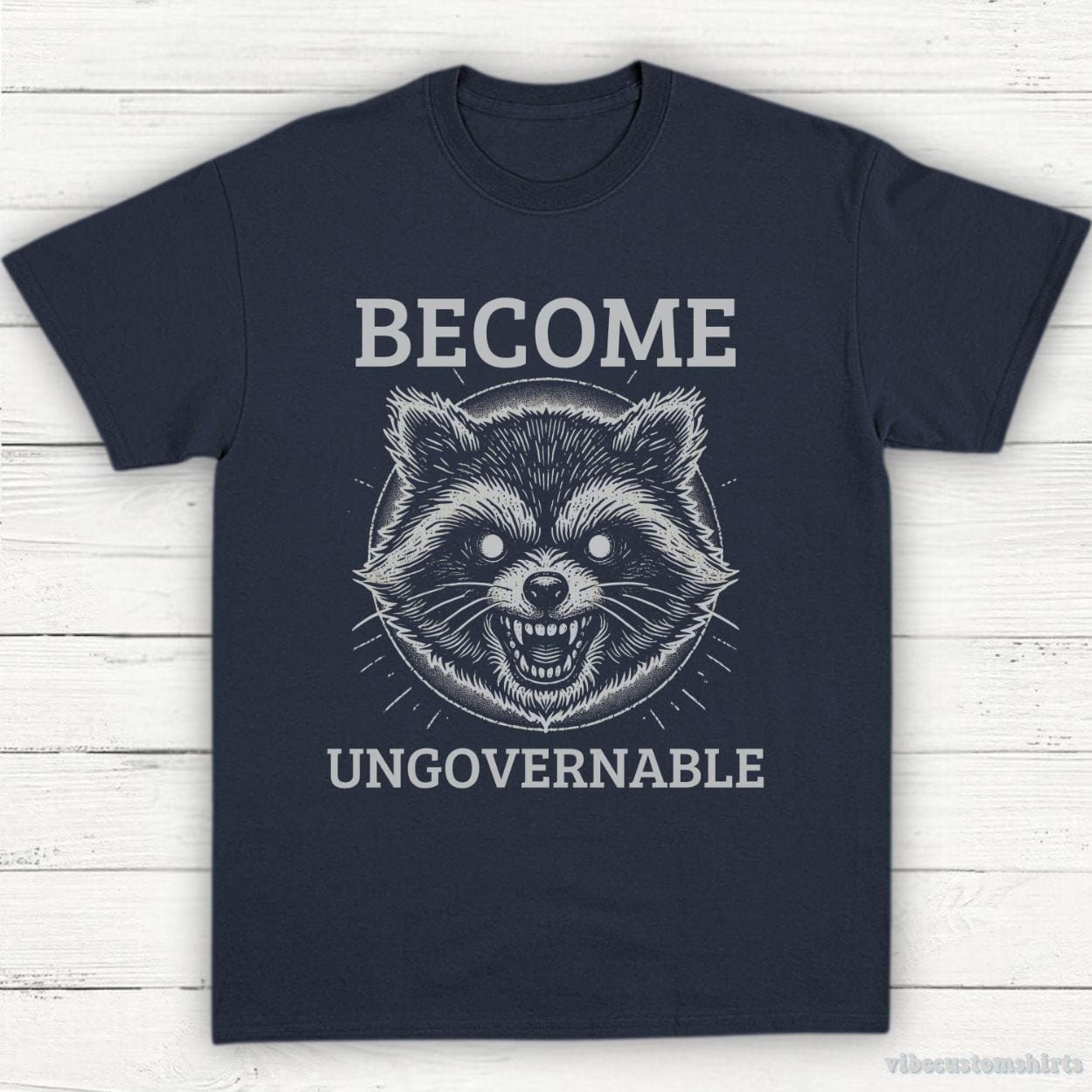 T-Shirt Navy / S Become Ungovernable Angry Raccoon Shirt