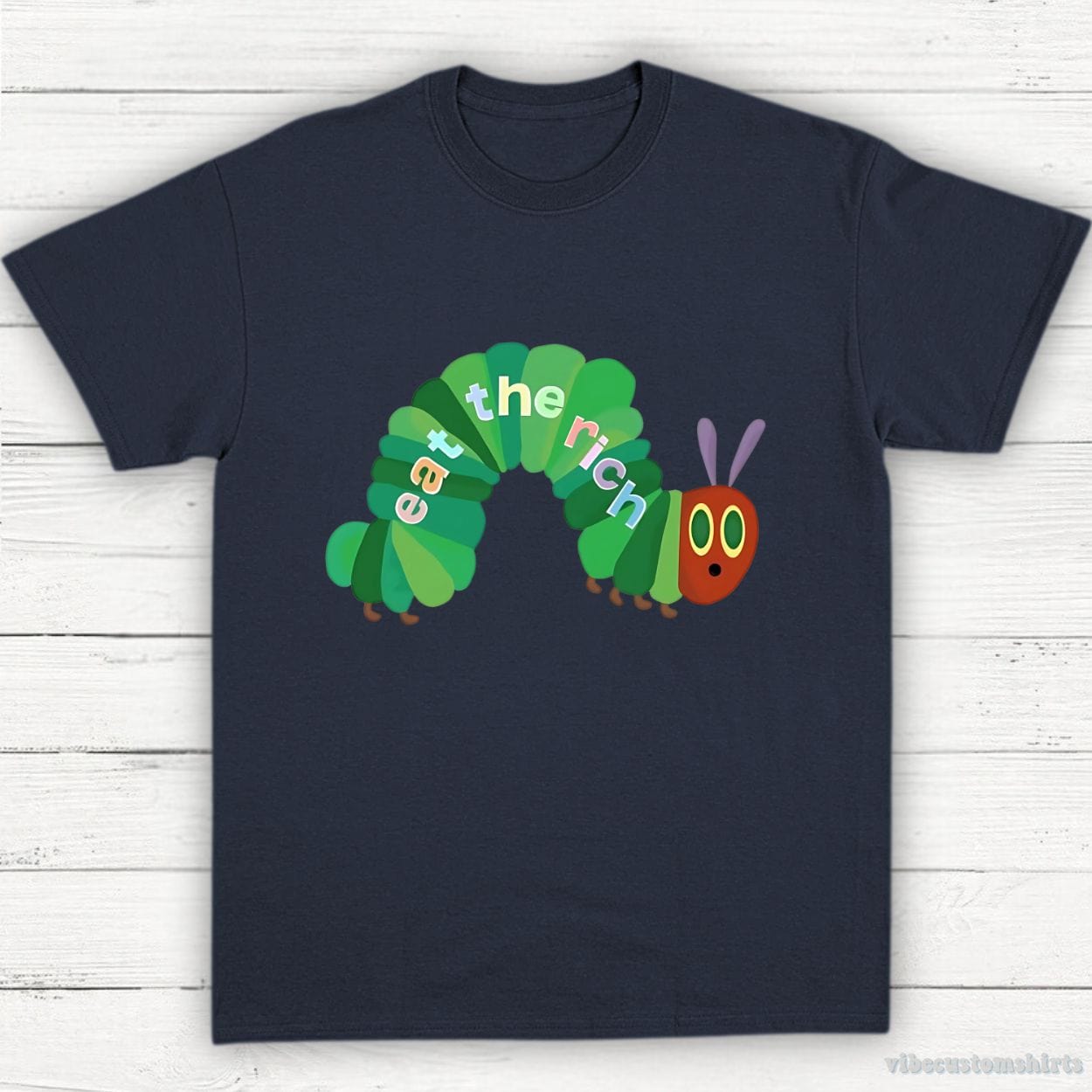 T-Shirt Navy / S Eat The Rich Hungry Caterpillar Shirt