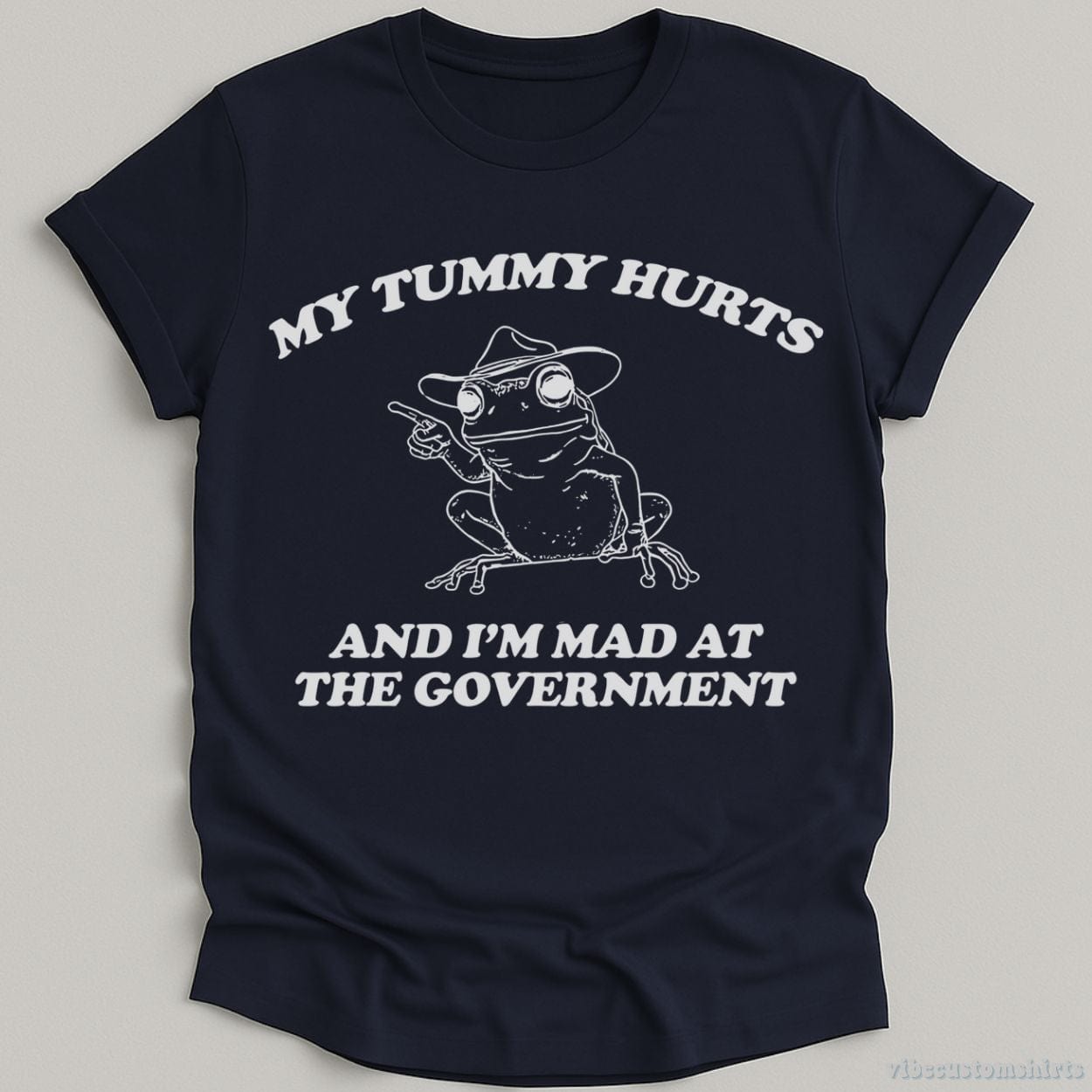 T-Shirt Navy / S My Tummy Hurts And I'm Mad At The Government Frog Shirt
