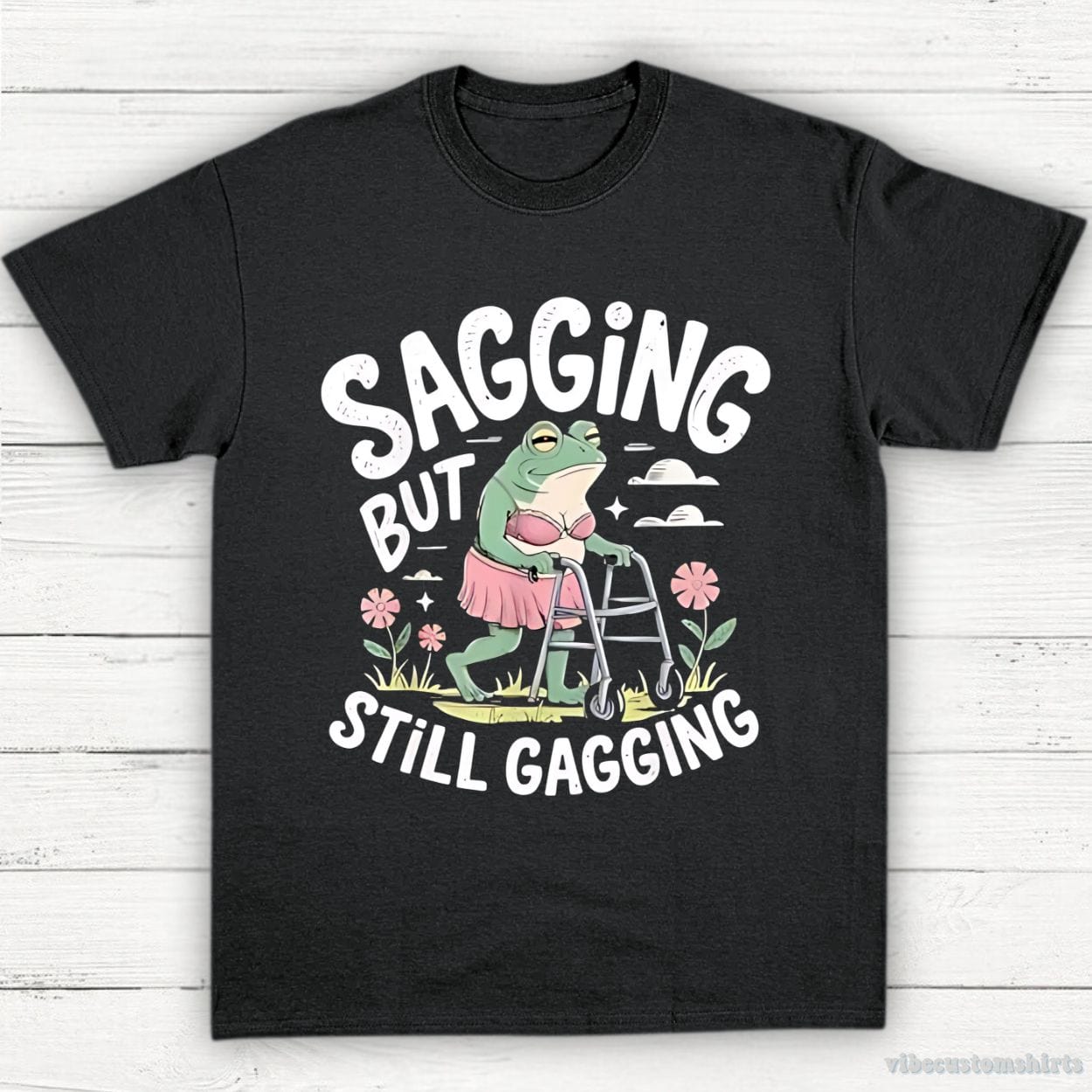T-Shirt Sagging But Still Gagging Frog Meme Shirt