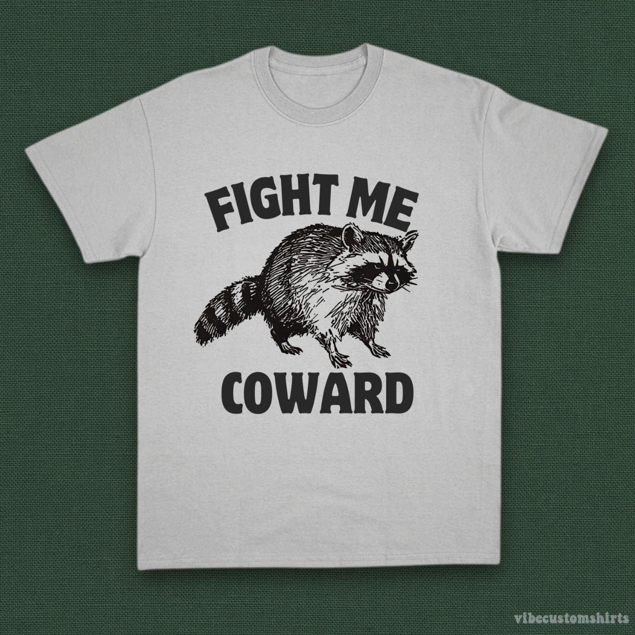 T-Shirt Sport Grey / S Fight Me Coward Angry Raccoon Shirt