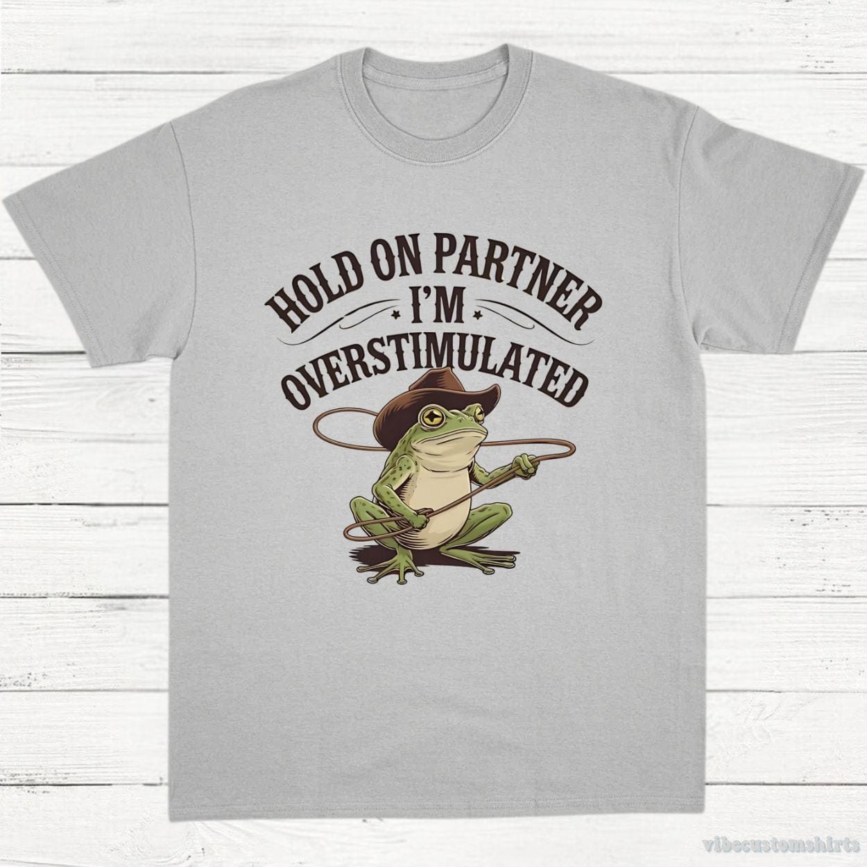 T-Shirt Sport Grey / S Hold On Partner I'm Overstimulated Western Frog T-Shirt