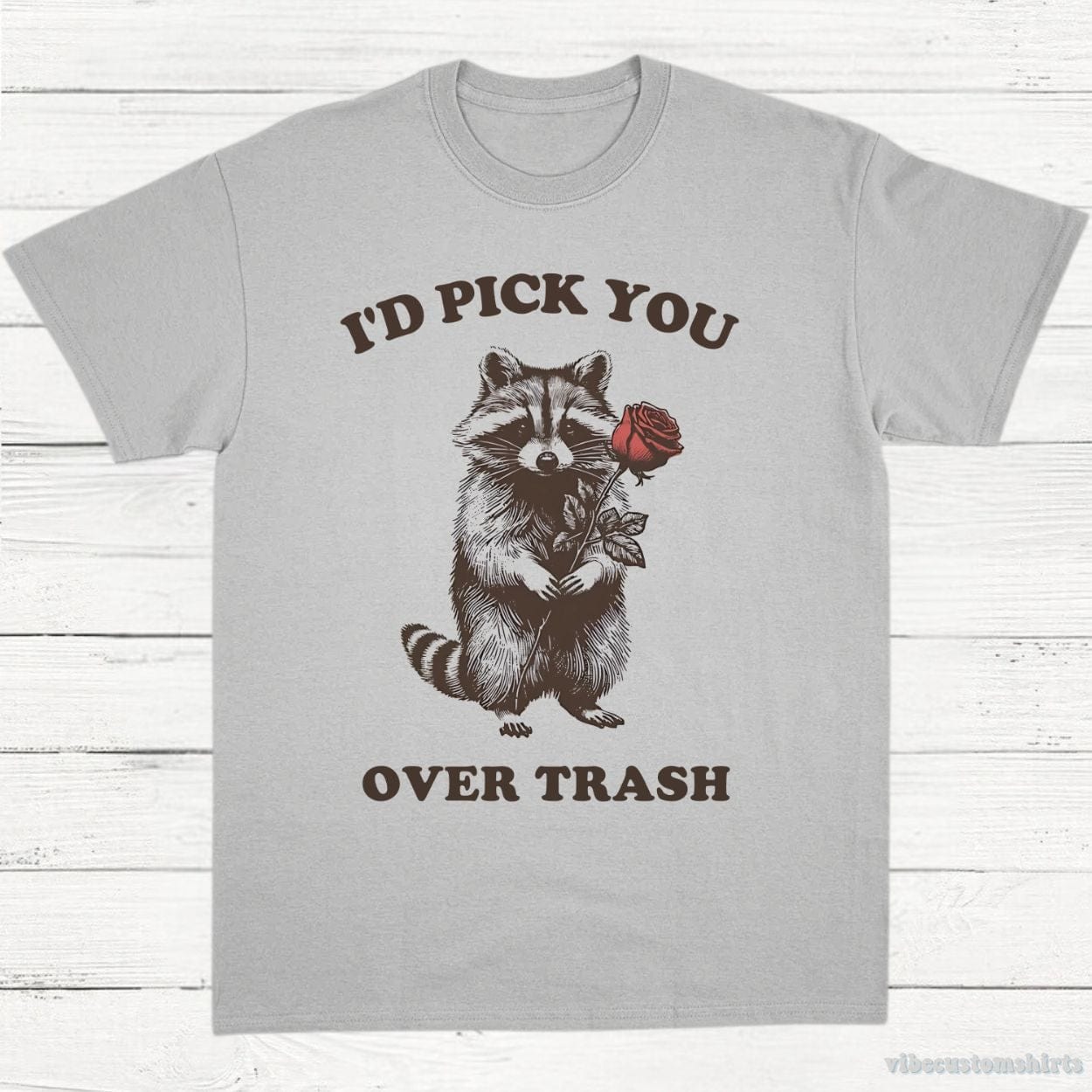 T-Shirt Sport Grey / S I'd Pick You Over Trash Shy Raccoon Shirt