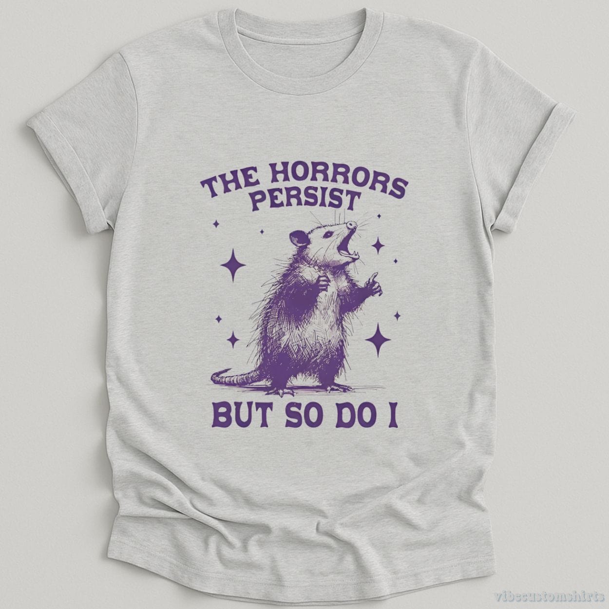T-Shirt Sport Grey / S The Horrors Persist But So Do I Opossum Shirt