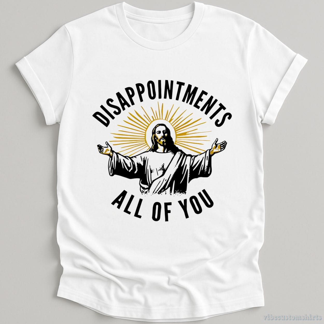 T-Shirt White / S Disappointments All Of You Jesus Meme Shirt
