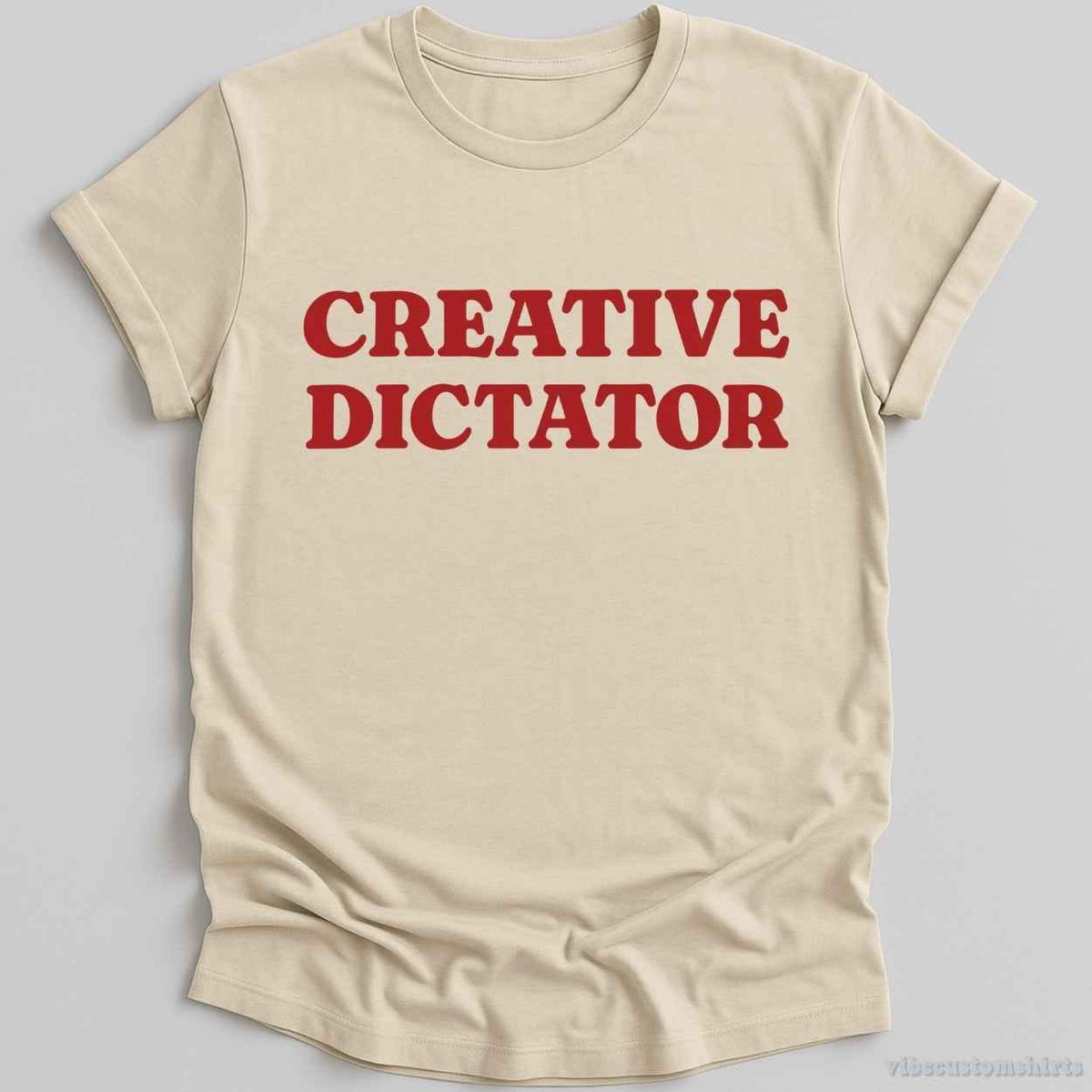 Creative Dictator Retro Funny Shirt