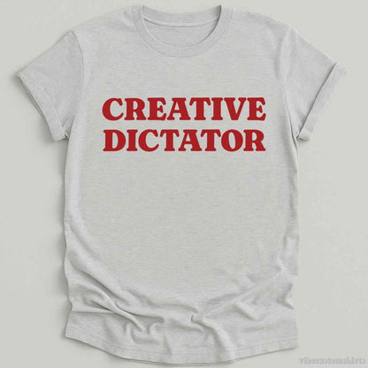 Creative Dictator Retro Funny Shirt