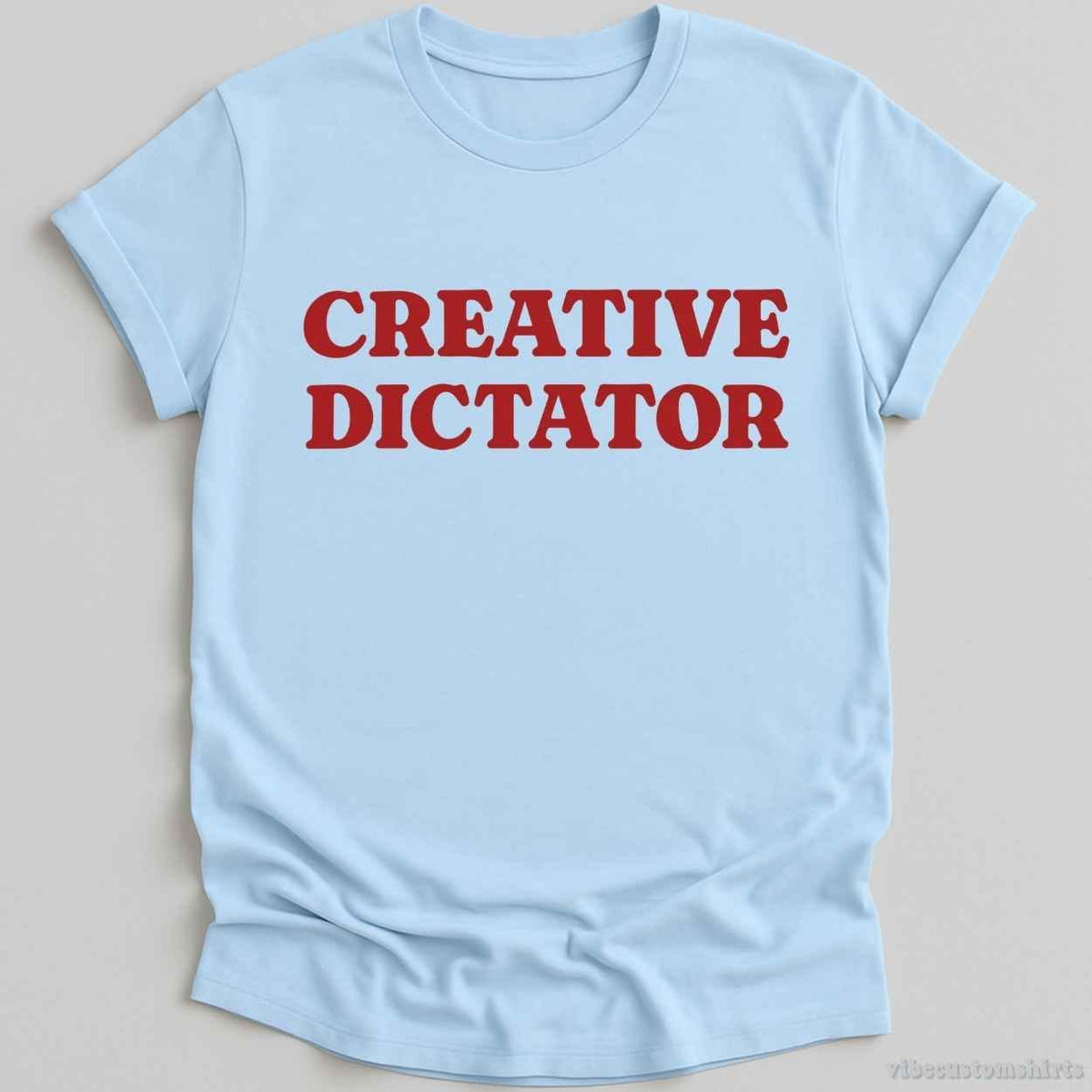 Creative Dictator Retro Funny Shirt