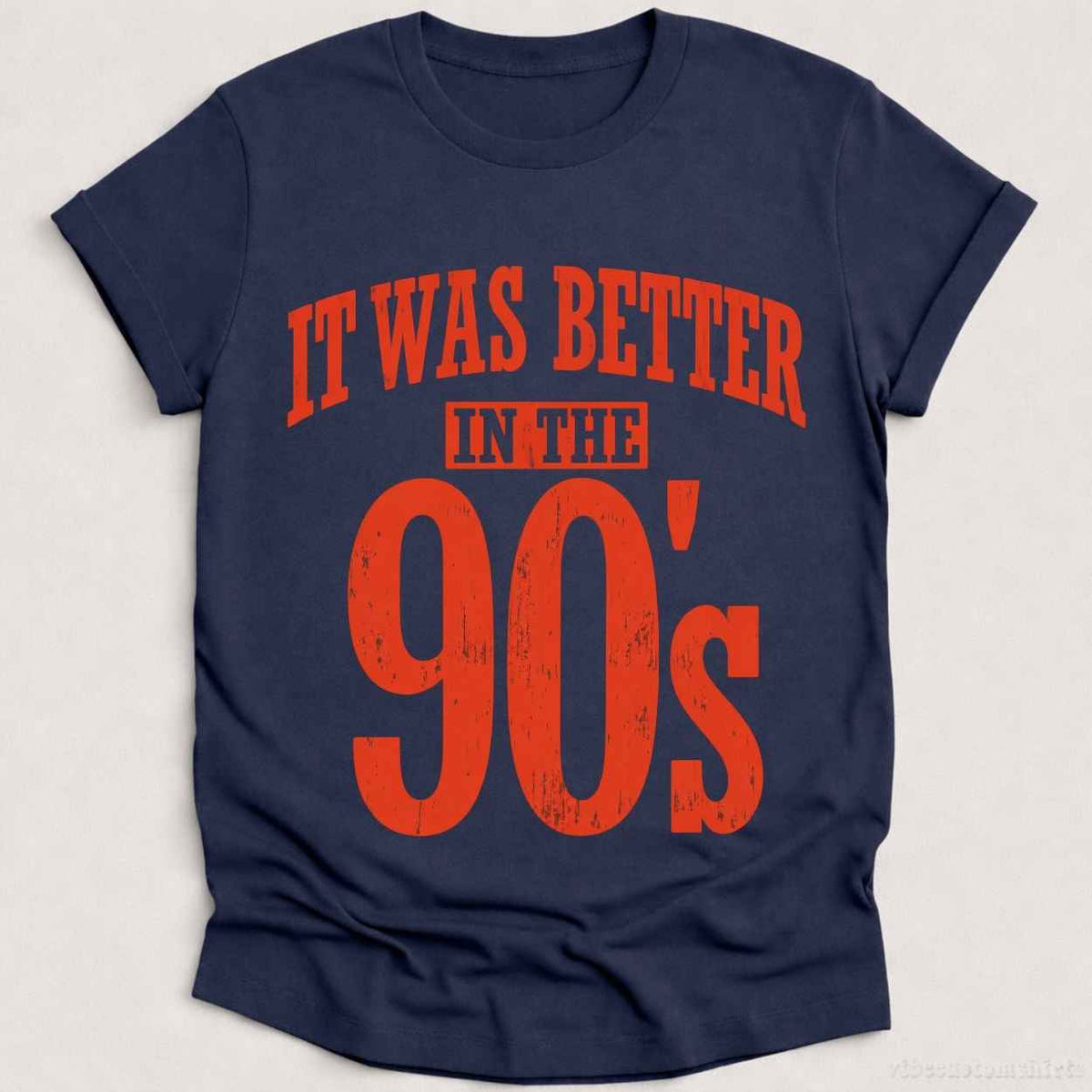 It Was Better in The 90s Vintage Shirt