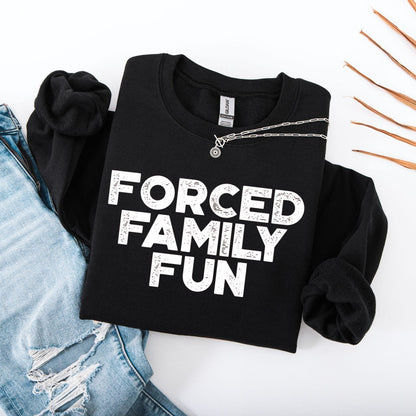 Sweatshirt S / Black Forced Family Fun Funny Sweatshirt