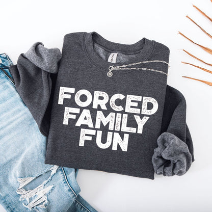 Sweatshirt S / Dark Heather Forced Family Fun Funny Sweatshirt