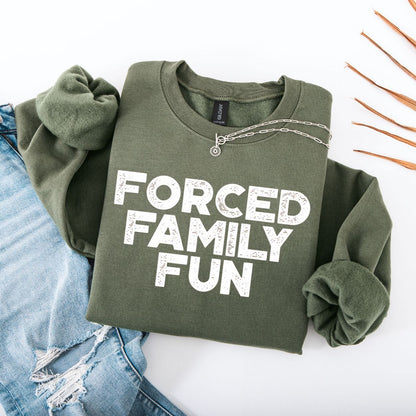 Sweatshirt S / Military Green Forced Family Fun Funny Sweatshirt