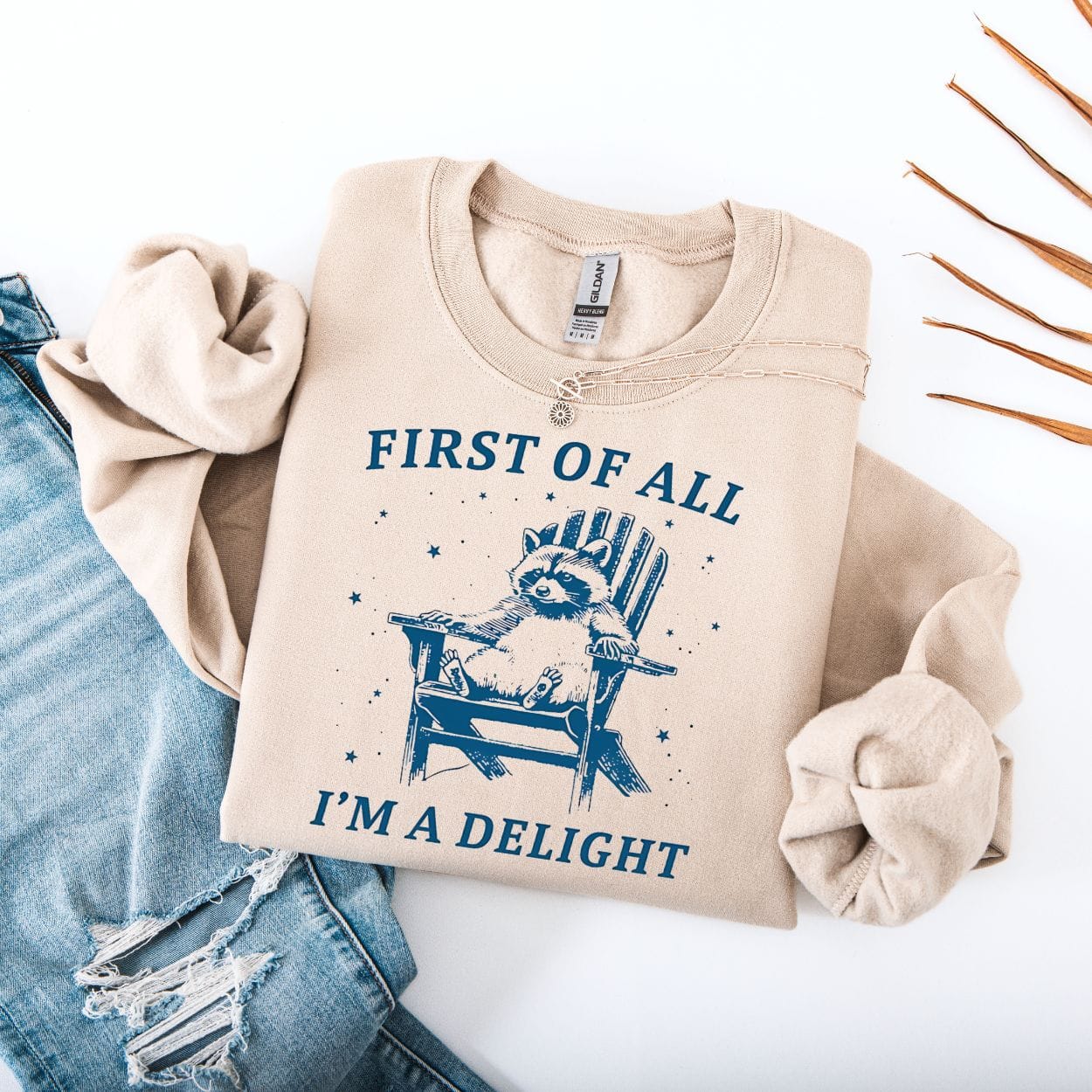 Sweatshirt S / Sand First Of All I'm A Delight Raccoon Sweatshirt