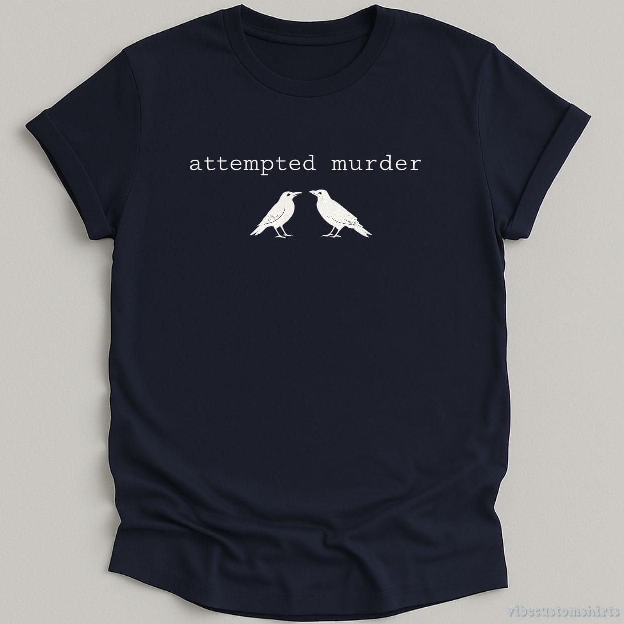 T-Shirt Attempted Murder Crows Shirt