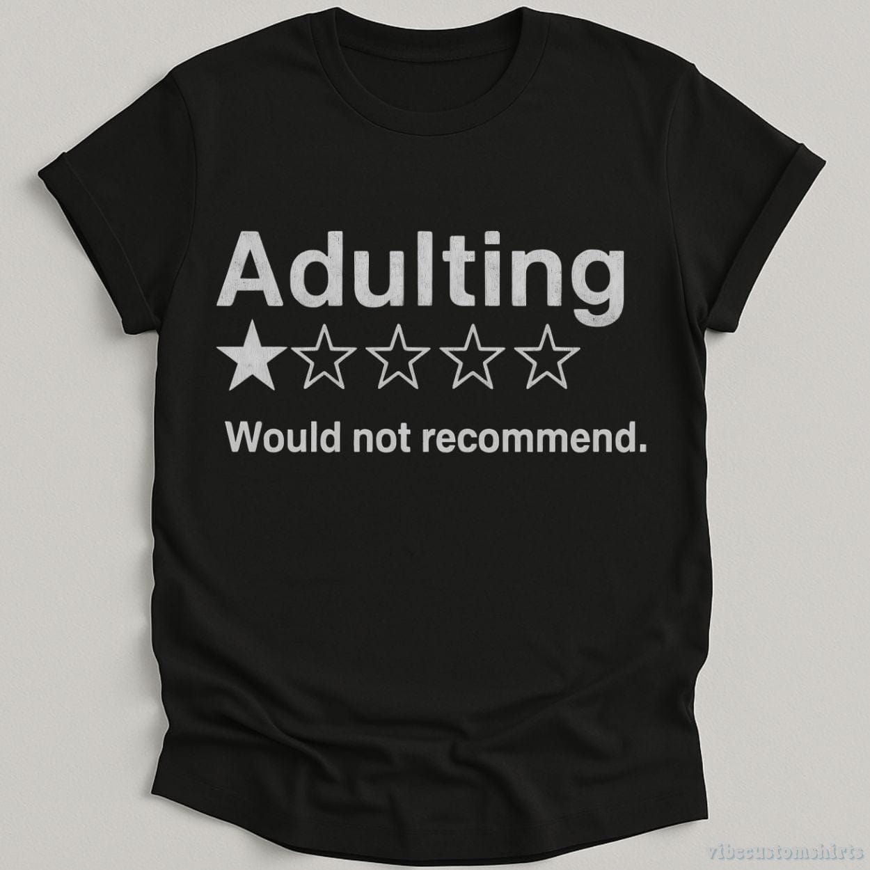 T-Shirt Black / S Adulting Would Not Recommend One Star Review Shirt