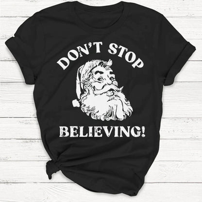 T-Shirt Black / S Don't Stop Believing Vintage Santa Clause Shirt