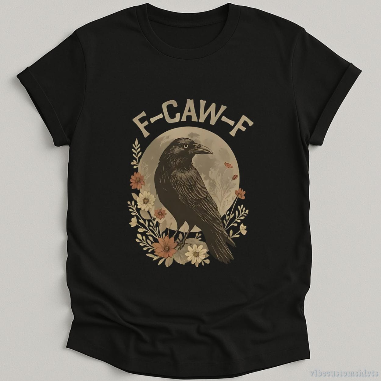 T-Shirt Black / S F Caw F Raven Funny Saying Shirt