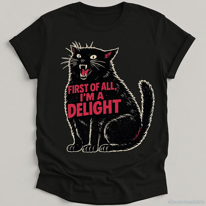 T-Shirt Black / S First Of All I'm A Delight Black Cat Shirt