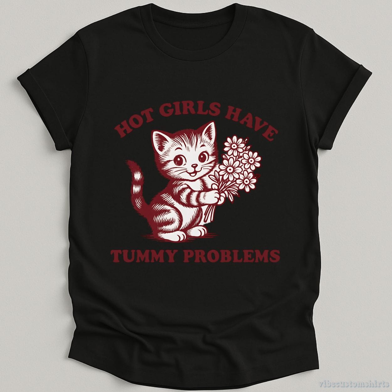 T-Shirt Black / S Hot Girls Have Tummy Problems Shirt