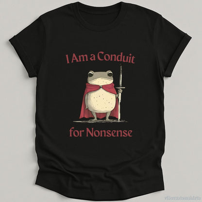 T-Shirt Black / S I Am a Conduit for Nonsense Vintage Silly Frog Shirt