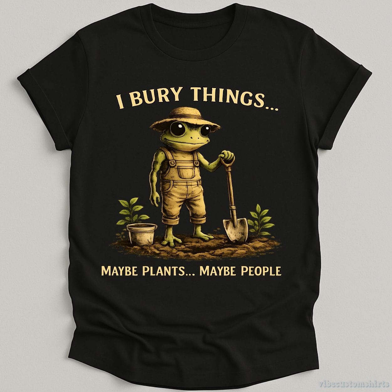 T-Shirt Black / S I Bury Things Maybe Plants Maybe People Frog Humor Shirt