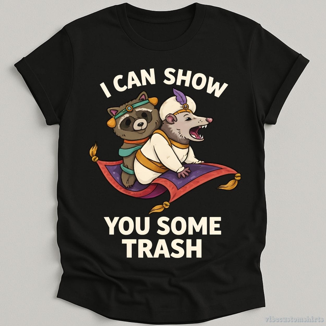 T-Shirt Black / S I Can Show You Some Trash Shirt