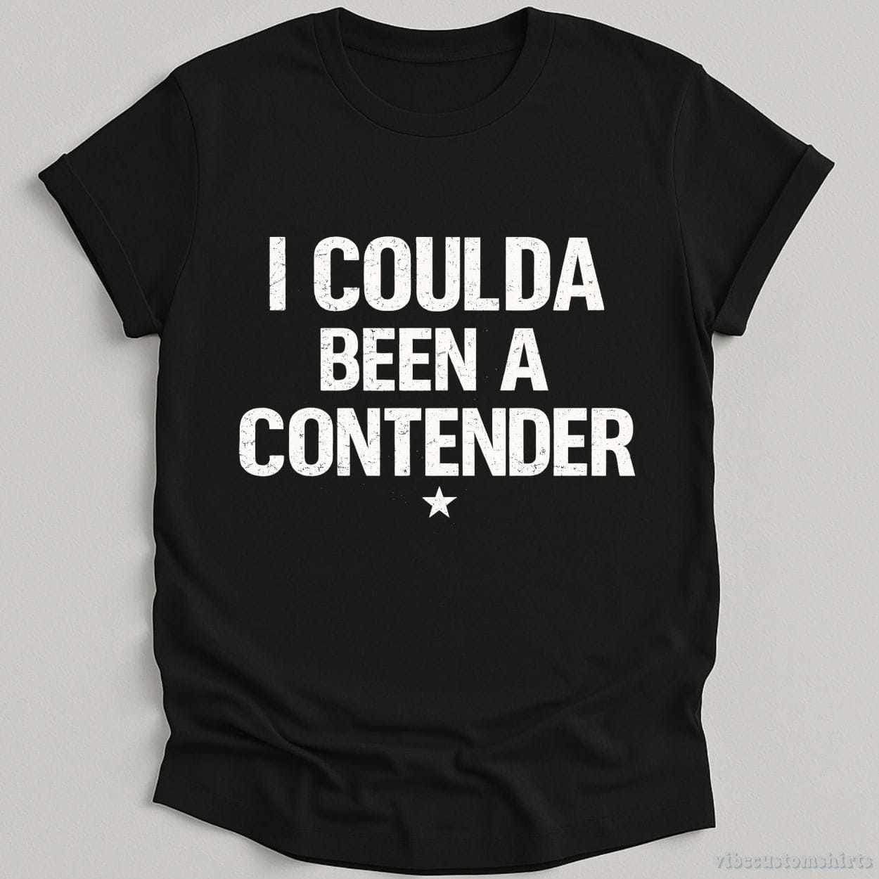 T-Shirt Black / S I Coulda Been A Contender Sarcastic Shirt