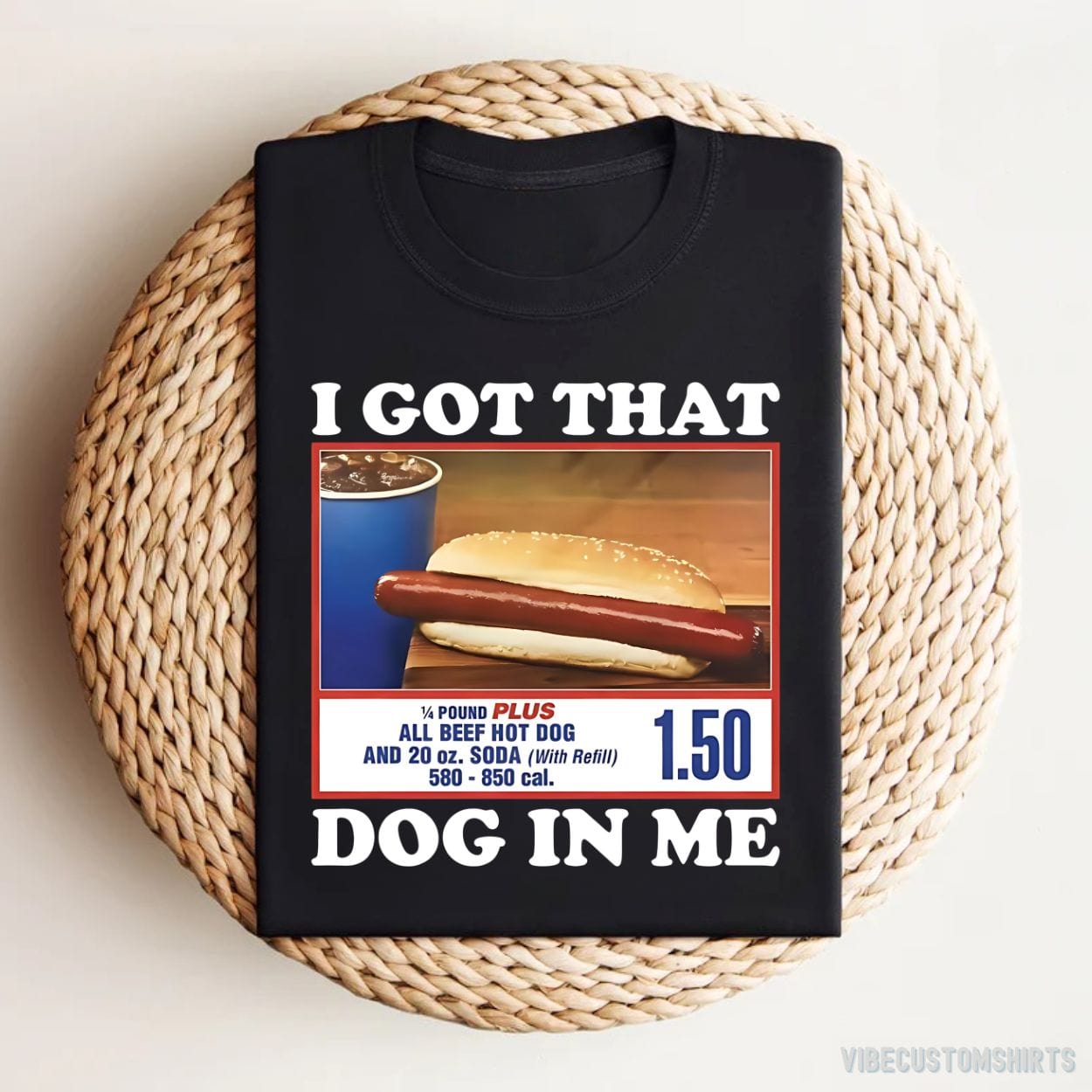 T-Shirt Black / S I Got That Dog in Me Hot Dog Funny Meme Shirt