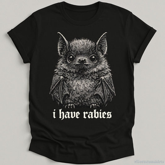 T-Shirt Black / S I Have Rabies Bat Shirt