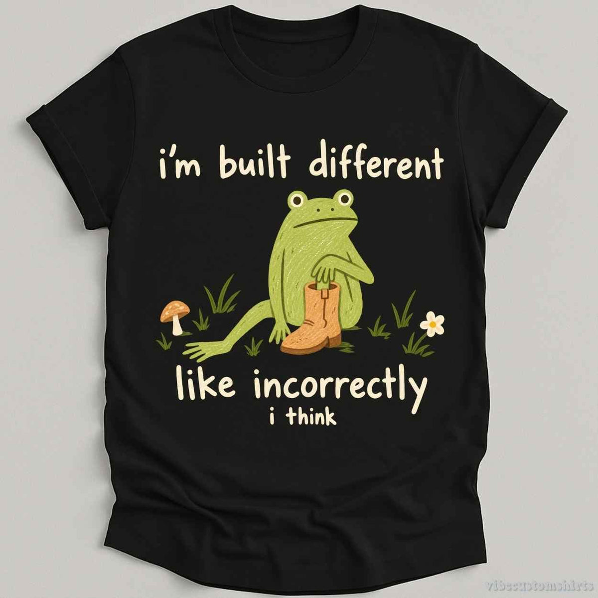 T-Shirt Black / S I'm Build Different Like Incorrectly I Think Frog Shirt