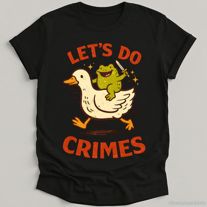 T-Shirt Black / S Let's Do Crimes Funny Frog And Duck Shirt