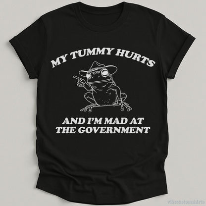 T-Shirt Black / S My Tummy Hurts And I'm Mad At The Government Frog Shirt