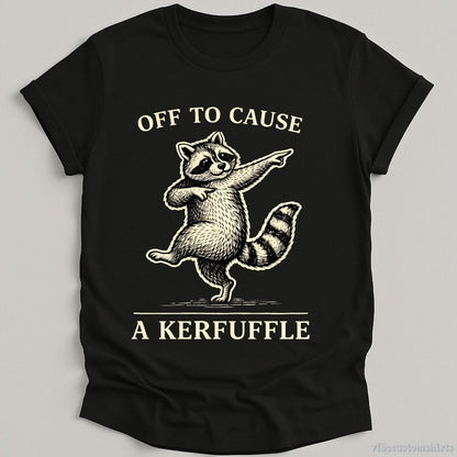 T-Shirt Black / S Off To Cause A Kerfuffle Dancing Raccoon Shirt