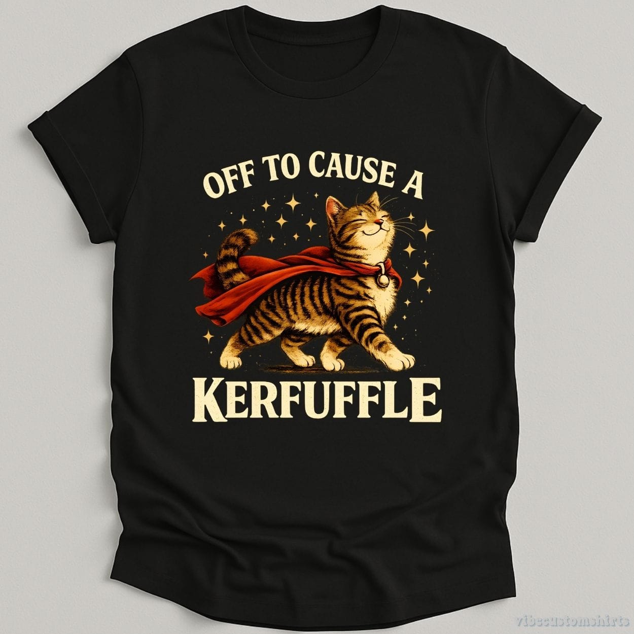 T-Shirt Black / S Off To Cause A Kerfuffle Funny Cat Shirt