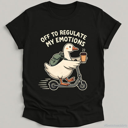 T-Shirt Black / S Off To Regulate My Emotions Shirt