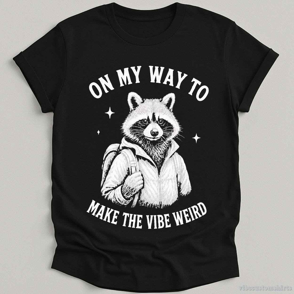 T-Shirt Black / S On My Way To Make The Weird Raccoon Shirt