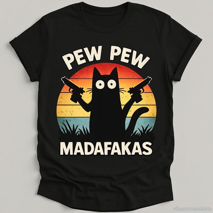 T-Shirt Black / S Pew Pew Madafakas Shirt