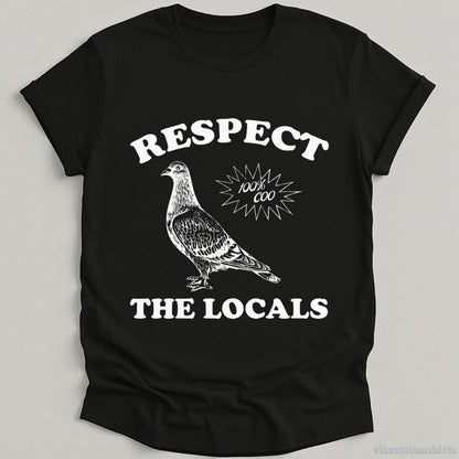 T-Shirt Black / S Respect The Locals Shirt