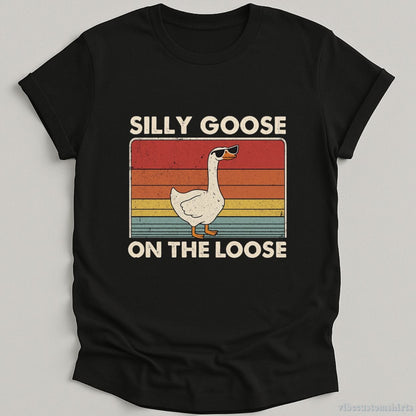 T-Shirt Black / S Silly Goose On The Loose Shirt